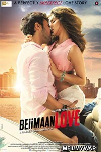 Beiimaan Love (2016) Bollywood Hindi Full Movie