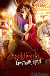 Aankhon ki Gustaakhiyan (2025) Hindi Movie