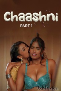Chaashni (2025) Part 1 Ullu Hindi Hot Web Series