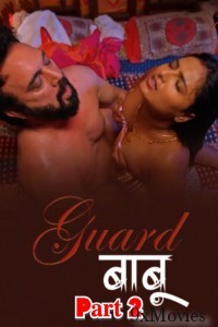 Guard Babu (2025) S01 Part 1 Makhan Hindi Hot Web Series