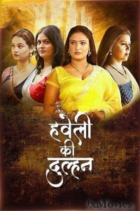 Haveli Ki Dulhan (2025) S01 Part 1 Jugnu Hindi Hot Web Series