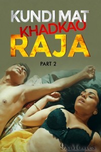 Kundi Mat Khadkao Raja (2025) Part 2 Ullu Hindi Hot Web Series
