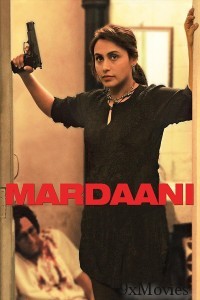 Mardaani (2014) Hindi Movie
