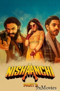 Nishaanchi 2 (2025) Hindi Movie