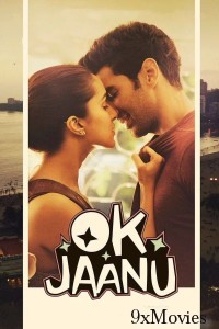 OK Jaanu (2017) Hindi Movie