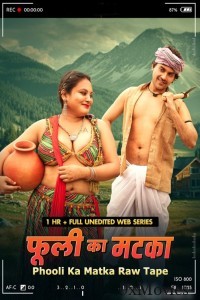 Phooli Ka Matka Raw Tape (2025) MoodX Hindi Hot Short Film