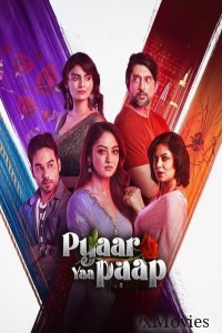 Pyaar Yaa Paap (2025) Season 1 Hindi Web Series