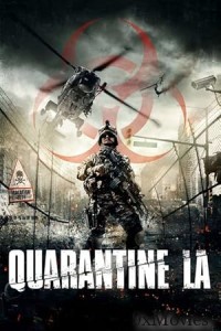 Quarantine L A (2013) ORG Hindi Dubbed Movie