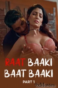 Raat Baaki Baat Baaki (2025) Part 1 Ullu Hindi Hot Web Series