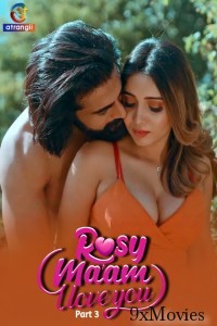 Rosy Maam I Love You (2024 ) S01 Part 3 Hindi Web Series