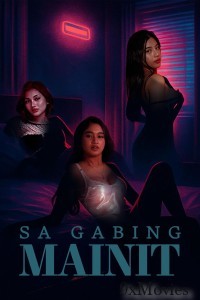 Sa Gabing Mainit (2025) Tagalog Movie