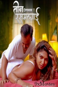 Teen Rasamalai (2025) S01 E01 Saathi Hindi Hot Web Series