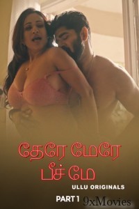 Tere Mere Beech Mein (2025) Part 1 Ullu Tamil Hot Web Series