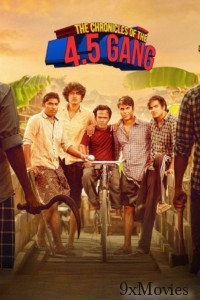 The Chronicles Of The 4 5 Gang (2025) Season 1 Hindi Web Series