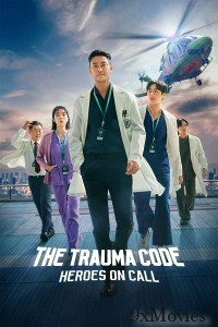 The Trauma Code Heroes on Call (2025) Season 1 Hindi Dubbed Web Series