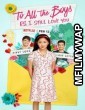 To All the Boys 2: P S I Still Love You (2020) Hindi Dubbed Movie