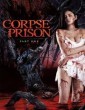 Corpse Prison Part One (2017) Japanese Movie
