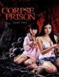 Corpse Prison Part Two (2017) Japanese Movie