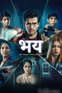 Bhay The Gaurav Tiwari Mystery (2025) Season 1 Hindi Web Series
