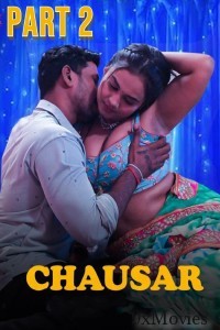 Chausar (2025) S01 Part 2 Dzyreplay Hindi Hot Web Series
