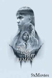 The Time That Remains (2025) ORG Hindi Dubbed Movie